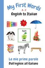 My First Words A - Z English to Italian
