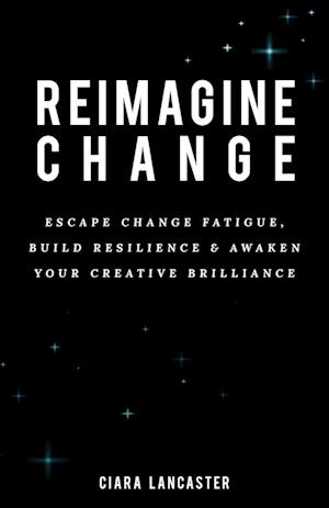 Reimagine Change