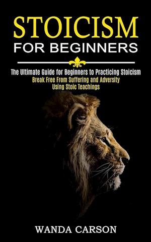 Stoicism for Beginners