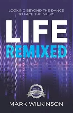 Life Remixed: Looking Beyond The Dance To Face The Music