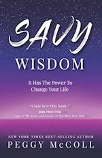 Savy Wisdom: It Has The Power To Change Your Life 