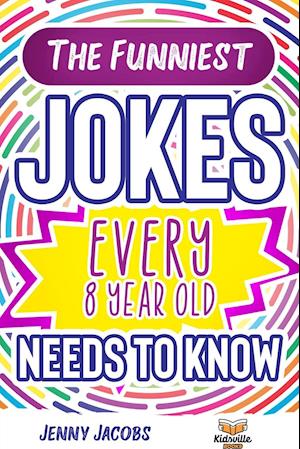 The Funniest Jokes EVERY 8 Year Old Needs to Know