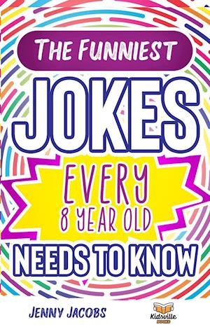 The Funniest Jokes EVERY 8 Year Old Needs to Know