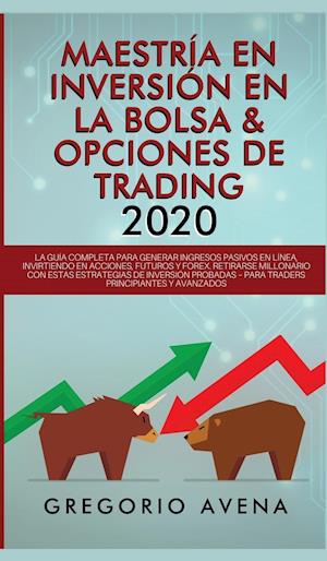 Maestría en Inversión en la Bolsa & Opciones de Trading 2020