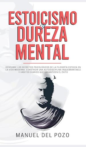 Estoicismo y dureza mental