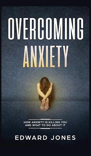 Overcoming Anxiety