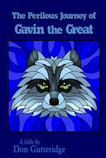 The Perilous Journey of Gavin the Great 
