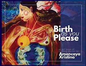 Birth As You Please