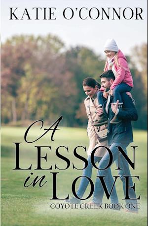 A Lesson in Love: Coyote Creek Book 1