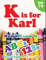 K is for Karl