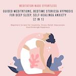 Guided Meditations, Bedtime Stories & Hypnosis For Deep Sleep, Self-Healing& Anxiety (2 In 1)