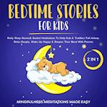 Bedtime Stories For Kids (2 in 1) : Daily Sleep Stories& Guided Meditations To Help Kids & Toddlers Fall Asleep, Wake Up Happy& Deepen Their Bond With Parents