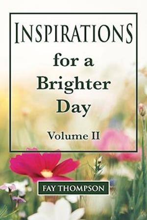 Inspirations for a Brighter Day Volume II