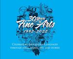 30 Years of Fine Arts 1992-2022 