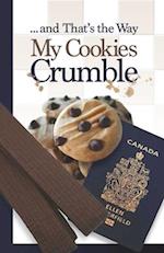 ... and That's the Way My Cookies Crumble 