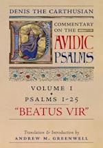 Beatus Vir (Denis the Carthusian's Commentary on the Psalms): Vol. 1 (Psalms 1-25) 