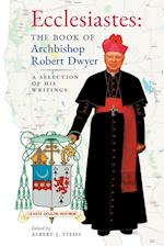 Ecclesiastes (The Book of Archbishop Robert Dwyer)