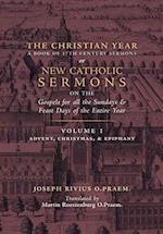 The Christian Year: Sermons on the Gospels for Advent, Christmas, and Epiphany 
