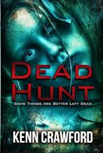 Dead Hunt: Some Things Are Better Left Dead 