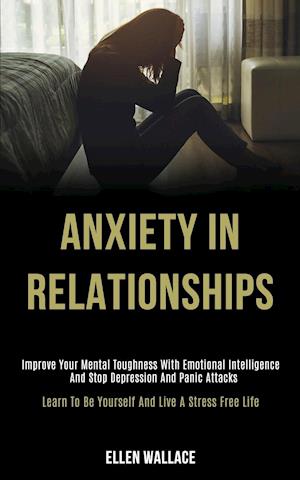 Anxiety in Relationships