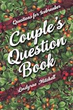 Questions for Icebreaker - Couple's Question Book