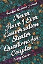Random Question Journal - Never Have I Ever Conversation Starter Questions for Couples