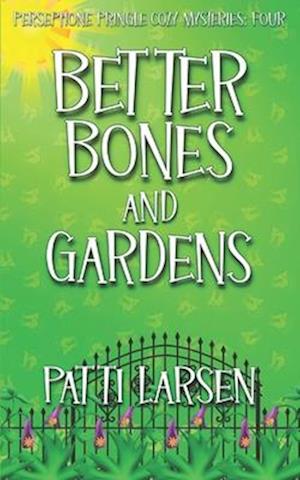 Better Bones and Gardens