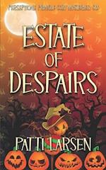 Estate of Despairs 