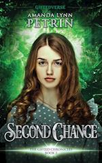 Second Chance: The Gifted Chronicles Book Two 