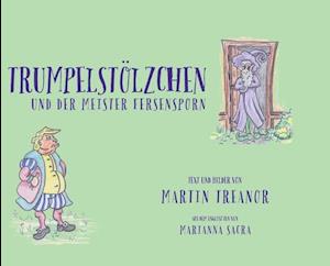 Trumpelstölzchen und der Meister Fersensporn