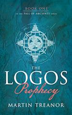 The Logos Prophecy (Fall of Ancients Book 1) 