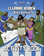 Learning Hebrew: Bible Heroes Activity Book 