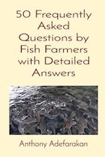 50 Frequently Asked Questions by Fish Farmers with Detailed Answers 