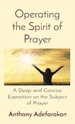 Operating the Spirit of Prayer