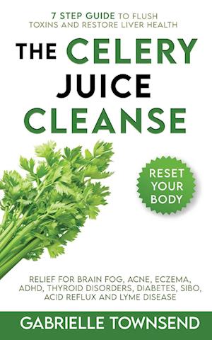 The Celery Juice Cleanse Hack