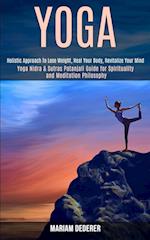 Yoga: Yoga Nidra & Sutras Patanjali Guide for Spirituality and Meditation Philosophy (Holistic Approach To Lose Weight, Heal Your Body, Revitalize You