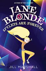 Jane Blonde Spylets are Forever 