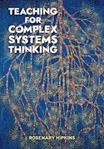 Teaching for Complex Systems Thinking 