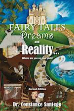 Fairy Tales, Dream, And Reality... Where are you on your path?