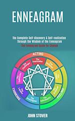 Enneagram: : The Complete Self-discovery & Self-realization Through the Wisdom of the Enneagram (The Enneagram Guide for Change) 