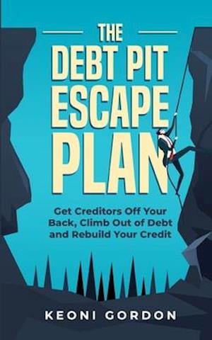 The Debt Pit Escape Plan