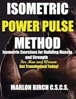 Isometric Power Pulse Method 