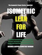 Isometric Lean for Life 