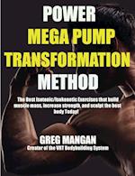 The Power Mega Pump Transformation Method 