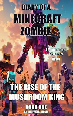 The Rise of the Mushroom King Book One