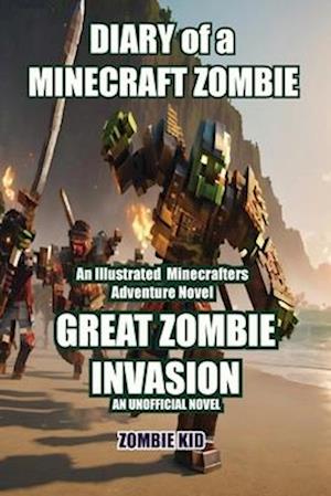 Great Zombie Invasion Diary of a Minecraft Zombie