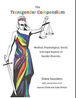 The Transgender Compendium: Medical, Psychological, Social, and Legal Aspects of Gender Diversity 
