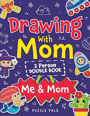 Drawing With Mom