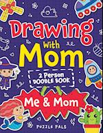 Drawing With Mom