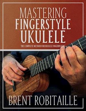 Mastering Fingerstyle Ukulele